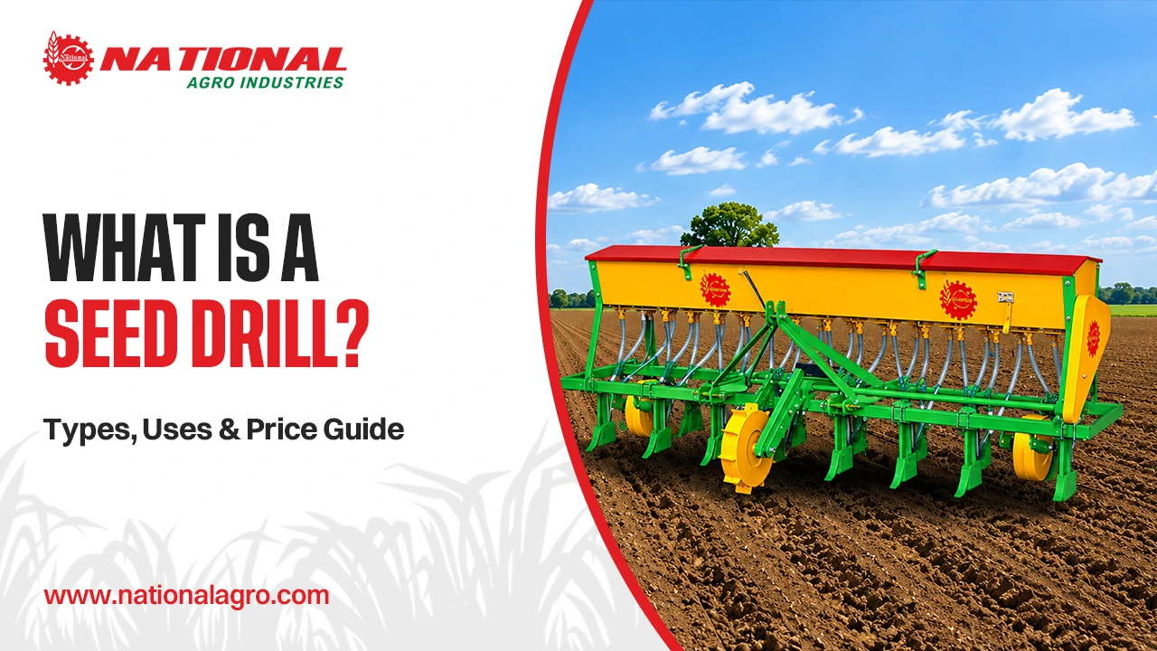 What Is a Seed Drill? Types, Uses & Price Guide (2026)